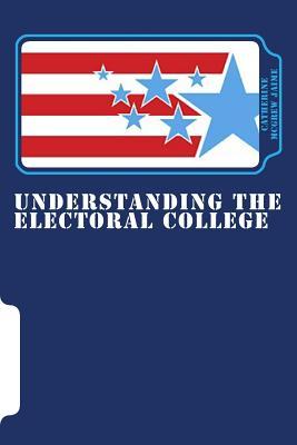 Understanding the Electoral College