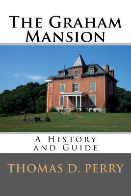 The Graham Mansion: History and Guide