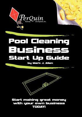 Pool Cleaning Business Start-Up Guide