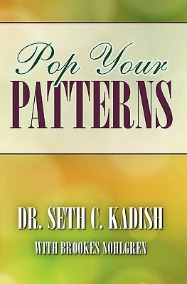 Pop Your Patterns: The No-Nonsense Way to Change Your Life