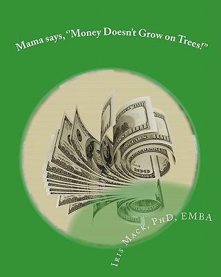 Mama says, ''Money Doesn't Grow on Trees!'': World of Dr. Mackamatix Mathematics Edutainment Book Subscription