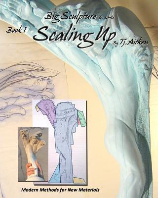 Big Sculpture for Little- Scaling Up: Life sized sculpture from a maquette, inexpensively