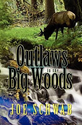 Outlaws in the Big Woods