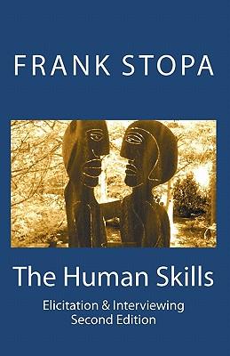 The Human Skills: Elicitation & Interviewing (Second Edition)