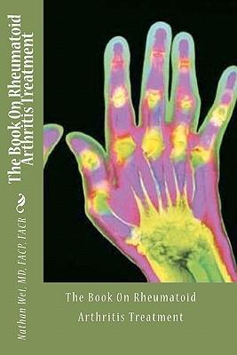 The Book On Rheumatoid Arthritis Treatment