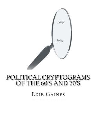 Political Cryptograms of the 60's and 70's