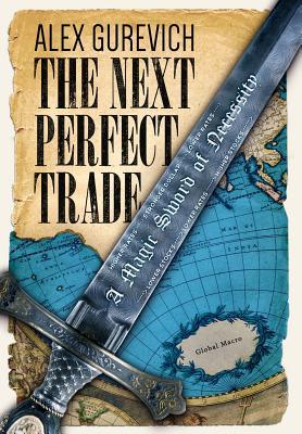 The Next Perfect Trade: A Magic Sword of Necessity