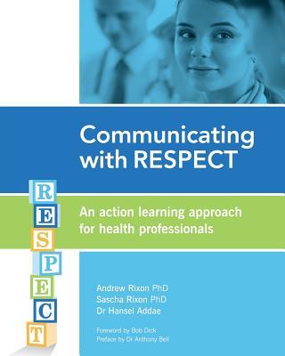 Communicating with RESPECT: An action learning approach for health professionals Subscription