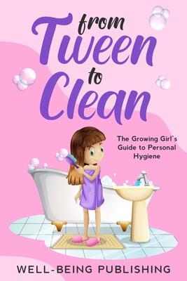 From Tween to Clean: The Growing Girl's Guide to Personal Hygiene Subscription