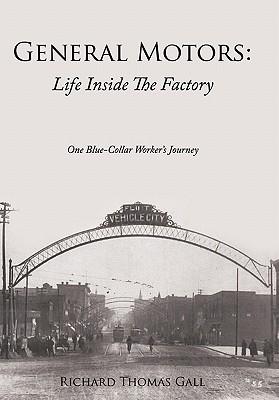 General Motors: Life Inside The Factory: One Blue-Collar Worker's Journey