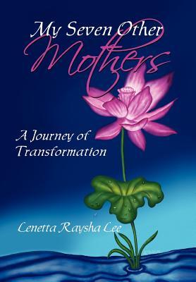 My Seven Other Mothers: A Journey of Transformation