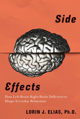 Side Effects: How Left-Brain Right-Brain Differences Shape Everyday Behaviour