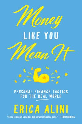 Money Like You Mean It: Personal Finance Tactics for the Real World