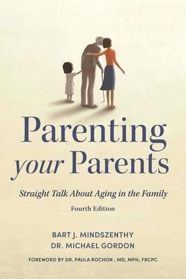 Parenting Your Parents: Straight Talk about Aging in the Family