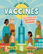 Why We Need Vaccines: How Humans Beat Infectious Diseases Subscription