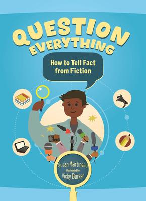 Question Everything: How to Tell Fact from Fiction Subscription