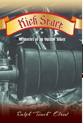 Kick Start: Memories of an Outlaw Biker