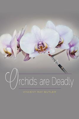 Orchids are Deadly