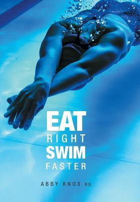 Eat Right, Swim Faster: Nutrition for Maximum Performance