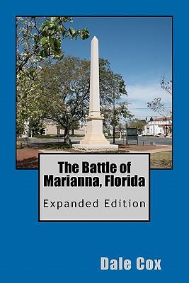 The Battle of Marianna, Florida: Expanded Edition