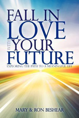 Fall in Love with your Future: Exploring the Path to a Meaningful Life