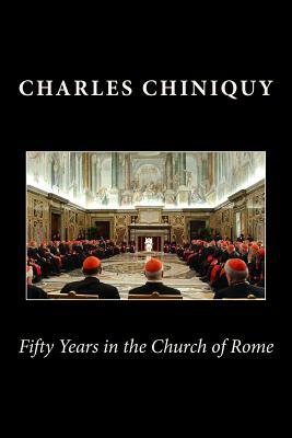 Fifty Years in the Church of Rome