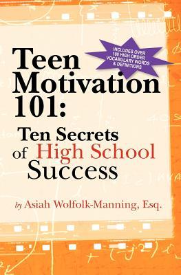 Teen Motivation 101: Ten Secrets of High School Success