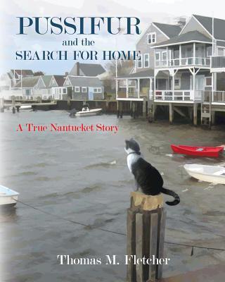 Pussifur and the Search for Home: A True Nantucket Story