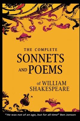 The Complete Sonnets and Poems of William Shakespeare