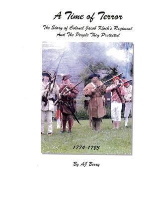 A Time of Terror: The Story of Colonel Jacob Klock's Regiment