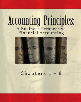 Accounting Principles: A Business Perspective, Financial Accounting (Chapters 1 - 8): An Open College Textbook Subscription