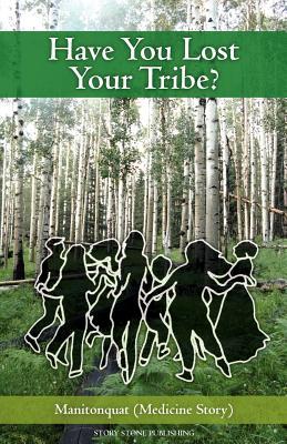 Have You Lost Your Tribe?