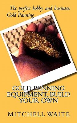 Gold Panning Equipment, Build Your Own