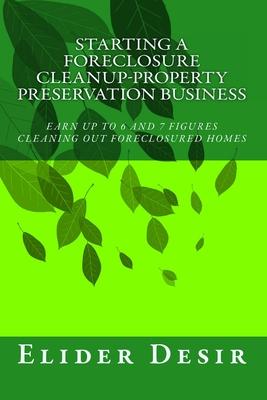 Starting A Foreclosure Cleanup-Property Preservation Business