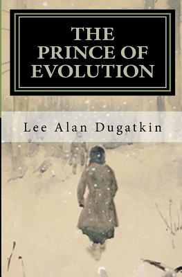 The Prince of Evolution: Peter Kropotkin's Adventures in Science and Politics