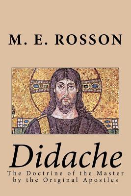 Didache -The Doctrine of the Master by the Original Apostles