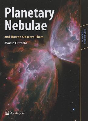 Planetary Nebulae and How to Observe Them