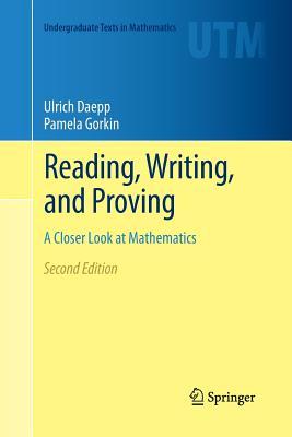 Reading, Writing, and Proving: A Closer Look at Mathematics