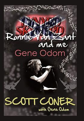 Lynyrd Skynyrd, Ronnie Van Zant, and Me ... Gene Odom