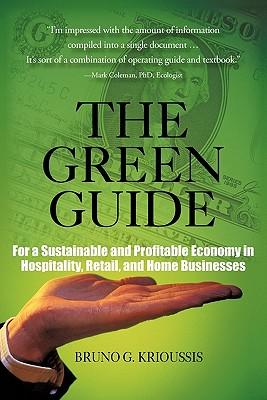 The Green Guide: For a Sustainable and Profitable Economy in Hospitality, Retail, and Home Businesses