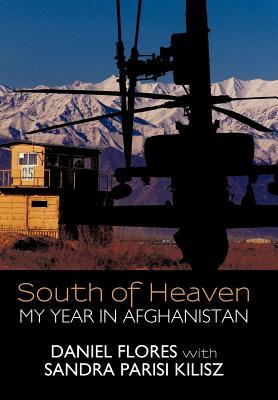 South of Heaven: My Year in Afghanistan