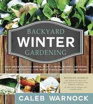 Backyard Winter Gardening: Vegetables Fresh and Simple, in Any Climate, Without Artificial Heat or Electricity - The Way It's Been Done for 2,000 Subscription