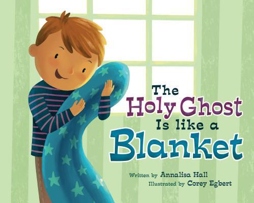 The Holy Ghost Is Like a Blanket