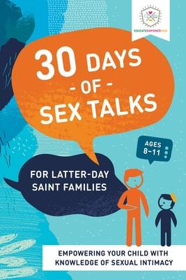 30 Days of Sex Talks for Latter-Day Saint Families: For Parents of Children Ages 8-11