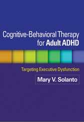 Cognitive-Behavioral Therapy for Adult ADHD: Targeting Executive Dysfunction Subscription