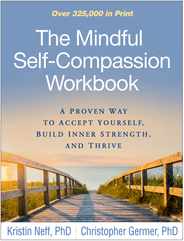 The Mindful Self-Compassion Workbook: A Proven Way to Accept Yourself, Build Inner Strength, and Thrive Subscription