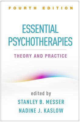 Essential Psychotherapies: Theory and Practice