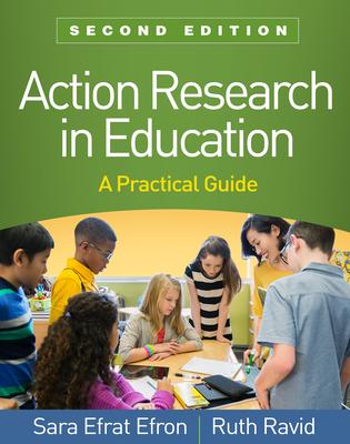 Action Research in Education: A Practical Guide