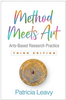 Method Meets Art: Arts-Based Research Practice