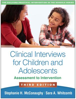 Clinical Interviews for Children and Adolescents: Assessment to Intervention